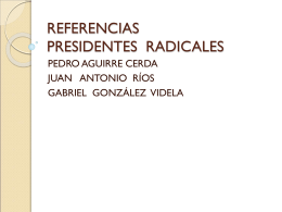 REFERENCIAS PRESIDENTES RADICALES