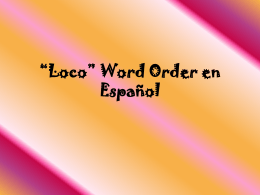 “Loco” Word Order en Español
