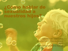 Como hablar de sexualidad - Centro de asesoria educativa y