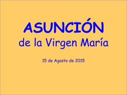 ASUNCIÓN DE LA VIRGEN 15 de Agosto 2015