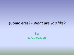 ¿Cómo eres? - What are you like?