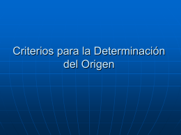 criterios para determinar el origen. - Procedimientos-Aduaneros-II