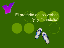 El pretérito de los verbos “y” y “sandalia”
