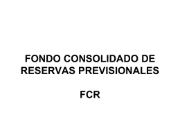 FONDO CONSOLIDADO DE RESERVAS – FCR