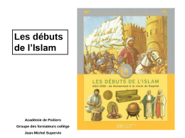 Les débuts de l`Islam - Académie de Poitiers