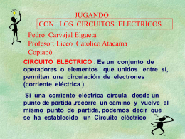 JUGANDO CON LOS CIRCUITOS ELECTRICOS