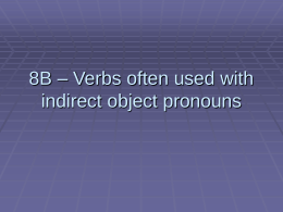8B – Verbs often used with Indirect Object Pronouns
