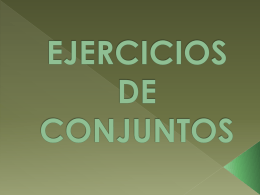 EJERCICIOS DE CONJUNTOS - Unidad-Conjuntos