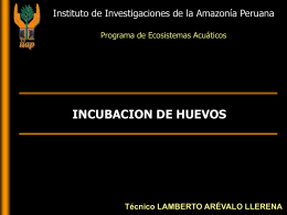 INCUBACION DE HUEVOS DE PECES - Instituto de Investigaciones