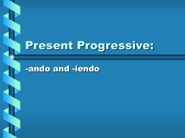 Present Progressive: