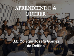 APRENDIENDO A QUERER UE Colegio Josefa Gómez de Delfino