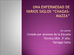 Una enfermedad de varios siglos “Chagas-Mazza”
