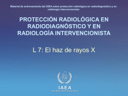 El Haz de Rayos X. - (RPOP) IAEA Radiation Protection of Patients
