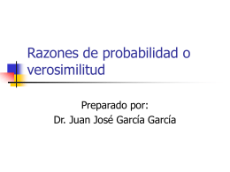García GJJ. Razones de probabilidad o verosimilitud. (Presentación