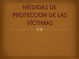 MEDIDAS DE PROTECCION DE LA VÍCTIMA