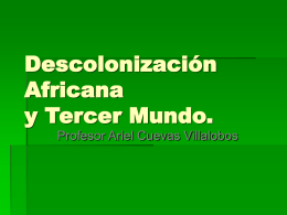 Descolonización Africana y Tercer Mundo.