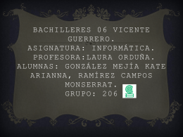 Bachilleres 06 Vicente Guerrero. Asignatura: Informática. Alumnas