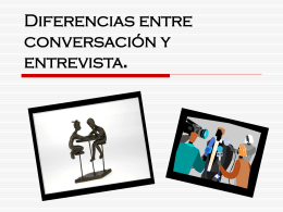 Diferencias entre conversación y entrevista.