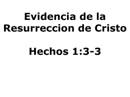 Evidencia de la Resurreccion de Cristo Hechos 1:3