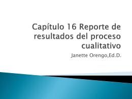 Capítulo 16 Reporte de resultados del proceso cualitativo