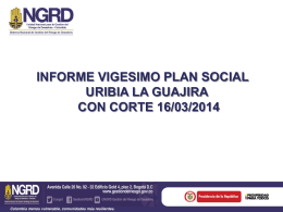 informe vigesimo plan social uribia la guajira con corte 16/03/2014