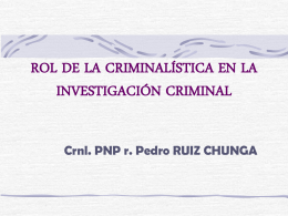 CRIMINALISTICA EN LA INVESTIGACION CRIMINAL