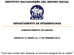 Situación de Dengue - Instituto Salvadoreño del Seguro Social