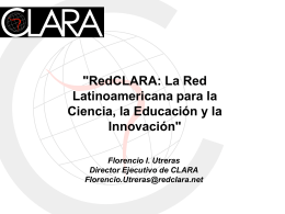 CLARA: Cooperación Latino Americana de Redes Avanzadas
