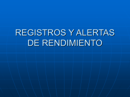 REGISTROS Y ALERTAS DE RENDIMIENTO