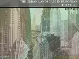 THE URBAN LANDSCAPE IN EUROPEAN LITERATURE