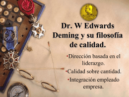 Dr. W Edwards Deming y su filosofía de calidad.
