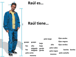 U1E2 Descripciones Raul,Graciela es,tiene,lleva x ss to work