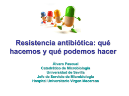 Resistencia antibiótica: qué hacemos y qué podemos hacer