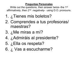 Preguntas Personales Write out the questios, then answer the 1st