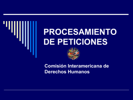 PROCESAMIENTO DE PETICIONES - Comisión Interamericana de