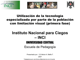 Universidad Central - Instituto Nacional Para Ciegos – INCI