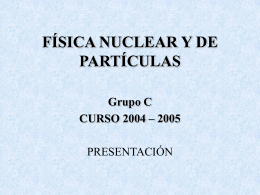 Introducción: Física nuclear y Radiaciones Ionizantes