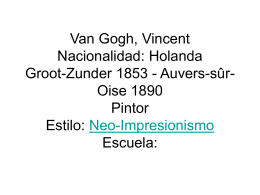 Van Gogh, Vincent Nacionalidad: Holanda Groot