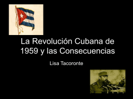La Revolución Cubana de 1959 y las Consecuencias