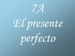 7A - El presente perfecto