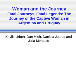 Woman and the Journey Fatal Journeys, Fatal Legends: The
