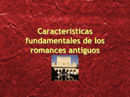Características fundamentales de los romances antiguos