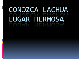 CONOZCA LACHUA LUGAR HERMOSA