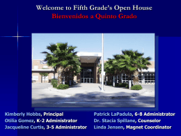 Welcome to Fifth Grade`s Open House Bienvenidos A Quinto Grado
