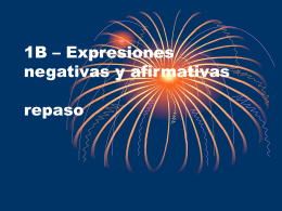1B – Expresiones negativas y afirmativas repaso