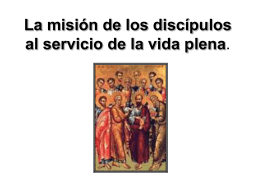 La misión de los discípulos al servicio de la vida plena.