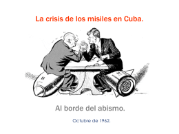 La crisis de los misiles en Cuba.