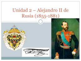 Unidad 2 – Alejandro II de Rusia (1855-1881)