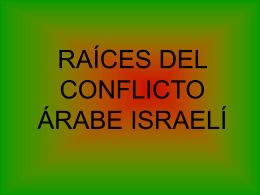 RAÍCES DEL CONFLICTO ÁRABE ISRAELÍ