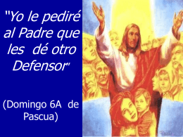 VI Domingo de Pascua. Ciclo A. San Juan 14, 15-21